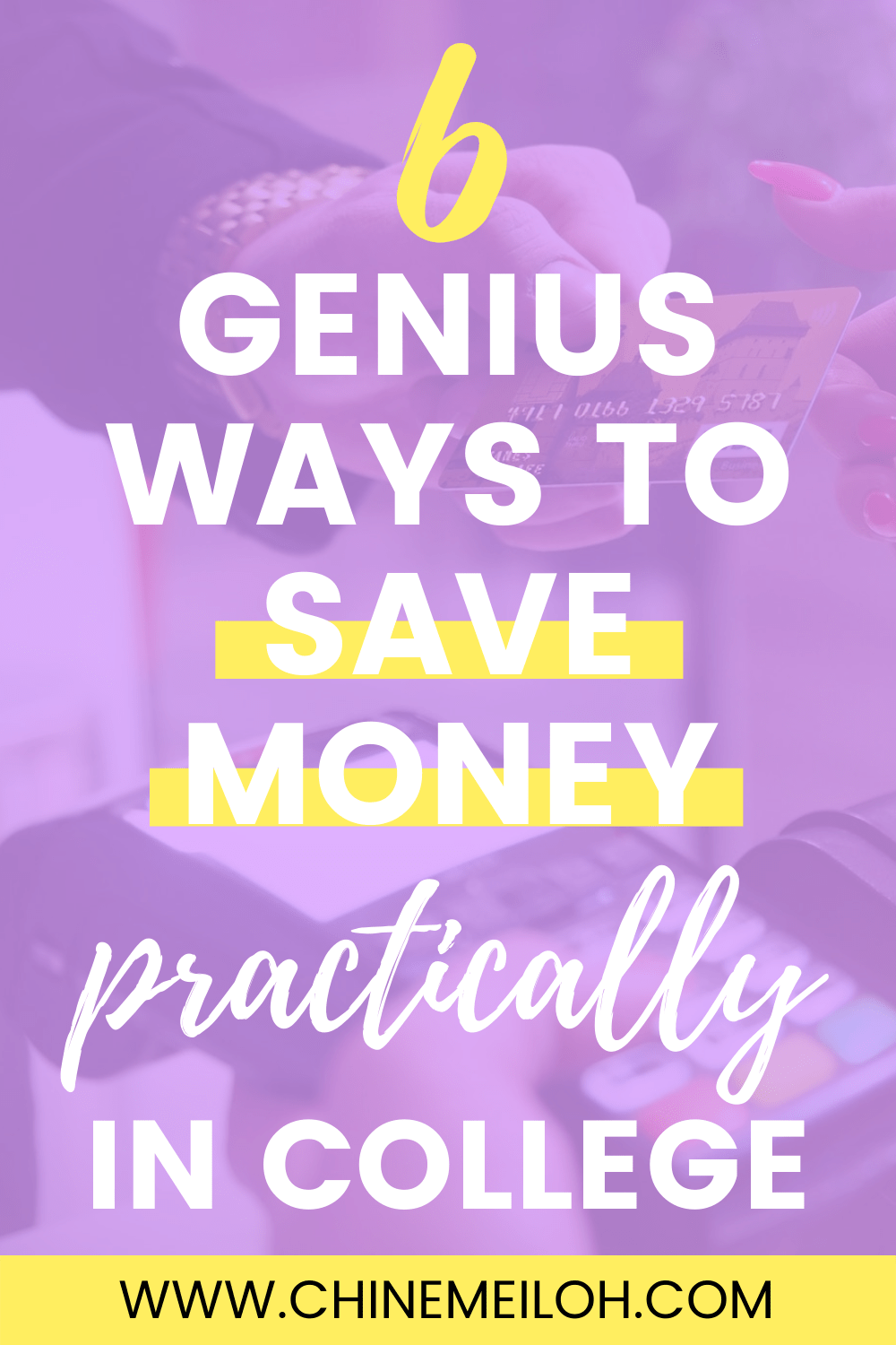 6 Life-Saving Tips on Saving Money Practically In College: The Ultimate Guide For Students